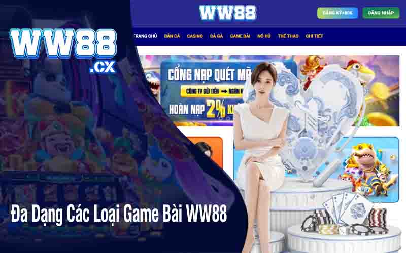 Đa Dạng Các Loại Game Bài WW88